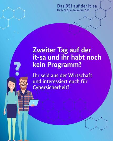 Zwei Fragen, auf einer blau hinterlegten Bubble in weißem Text, die auf die Events der Cybersicherheit in der Wirtschaft zum zweiten Tag der it-sa 2026 aufmerksam machen. Daneben zwei Personen mit Fragezeichen über dem Kopf.